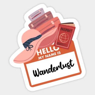 Hello, My Name is Wanderlust Sticker